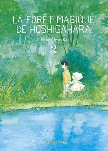 Forêt magique de Hoshigahara (La) T.02 : La forêt magique de Hoshigahara